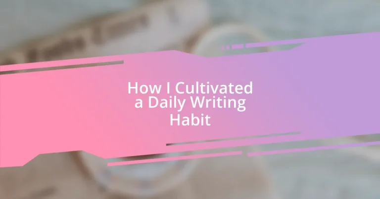 How I Cultivated a Daily Writing Habit