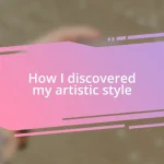 How I discovered my artistic style