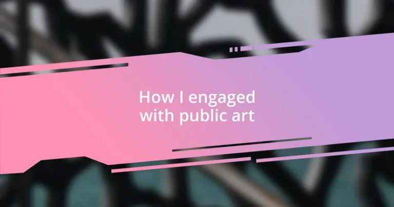 How I engaged with public art