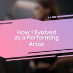 How I Evolved as a Performing Artist