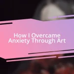 How I Overcame Anxiety Through Art