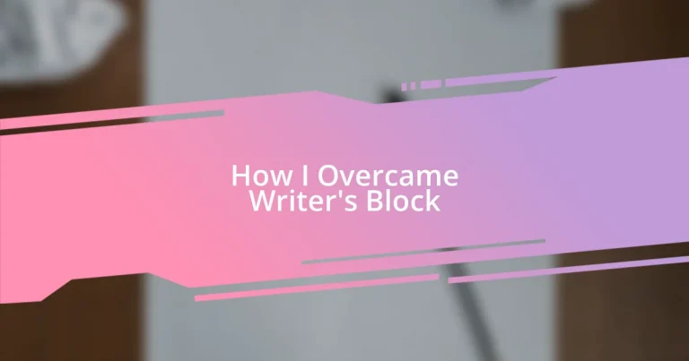 How I Overcame Writer’s Block