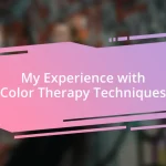 My Experience with Color Therapy Techniques