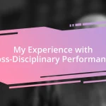 My Experience with Cross-Disciplinary Performances