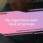 My experience with local art groups