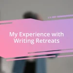 My Experience with Writing Retreats