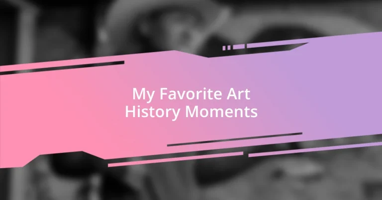 My Favorite Art History Moments