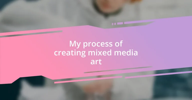 My process of creating mixed media art