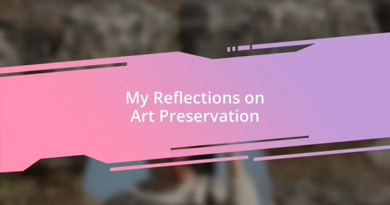 My Reflections on Art Preservation