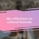 My reflections on cultural festivals