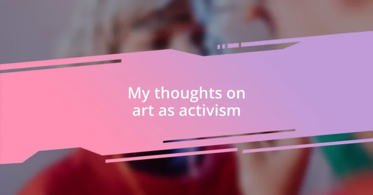 My thoughts on art as activism