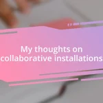 My thoughts on collaborative installations