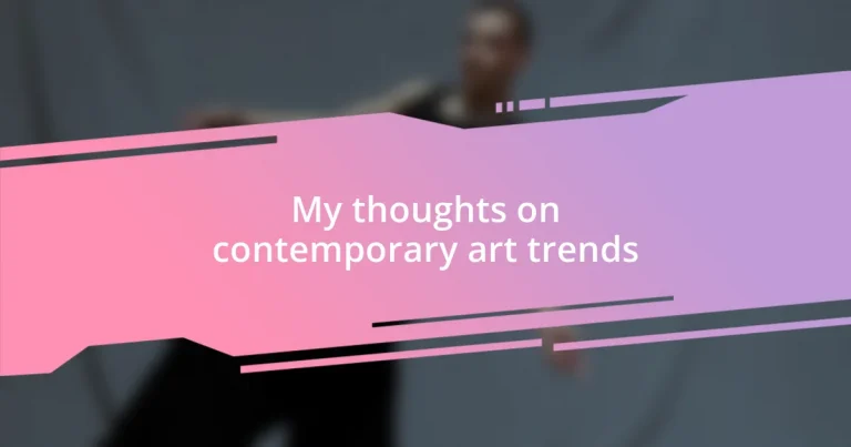 My thoughts on contemporary art trends