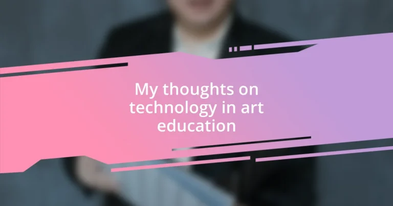 My thoughts on technology in art education