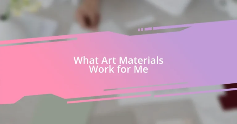 What Art Materials Work for Me