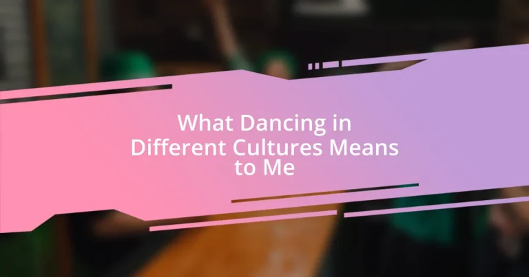 What Dancing in Different Cultures Means to Me