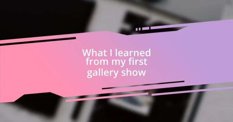 What I learned from my first gallery show