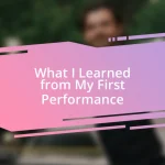 What I Learned from My First Performance