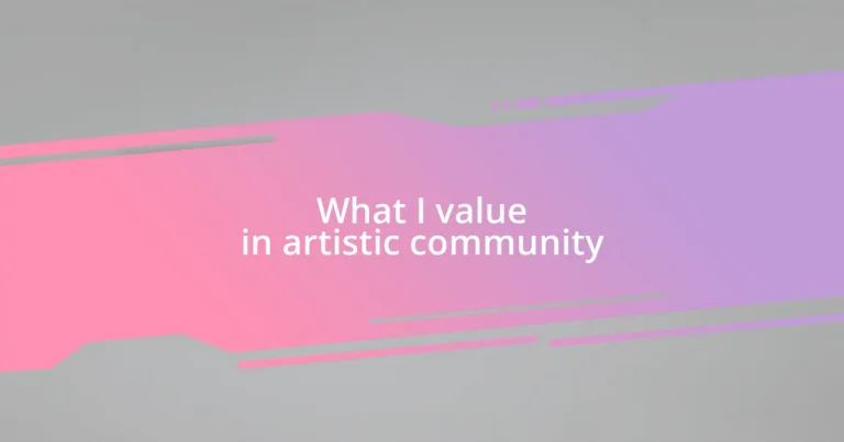 What I value in artistic community