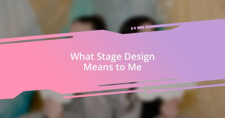 What Stage Design Means to Me