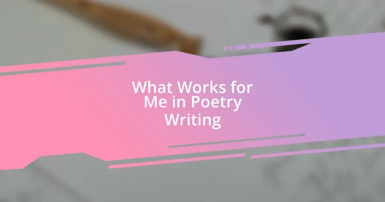 What Works for Me in Poetry Writing