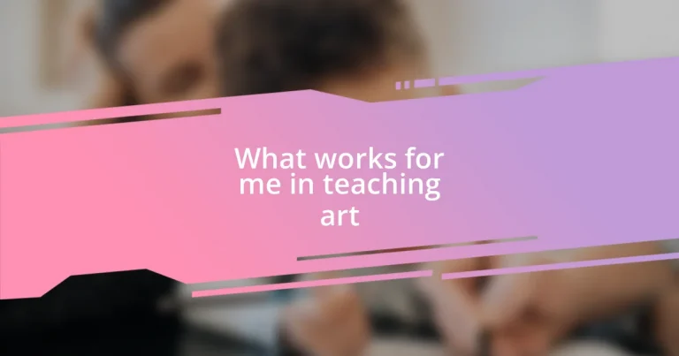 What works for me in teaching art