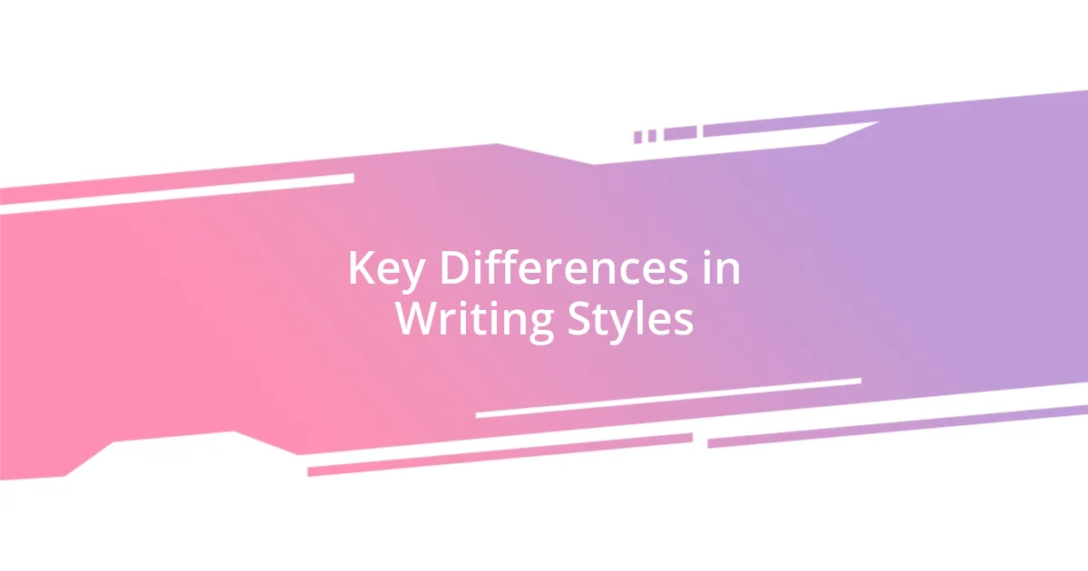 Key Differences in Writing Styles