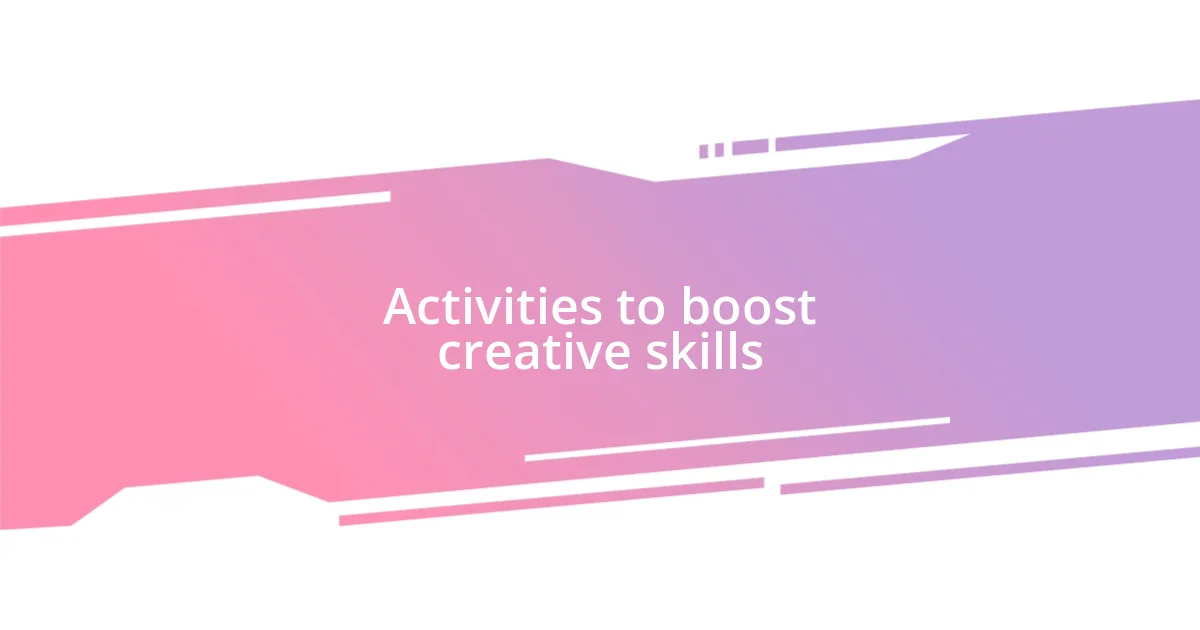 Activities to boost creative skills