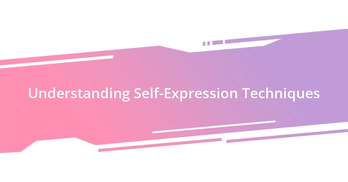 Understanding Self-Expression Techniques